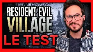 TEST Resident Evil VILLAGE 🔥 Défauts et qualités - PAS SI PEUR ? (SANS SPOILER)