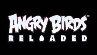 Angry Birds Reloaded- All Level Clear and Level Failed Music