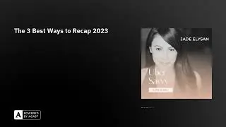 The 3 Best Ways to Recap 2023