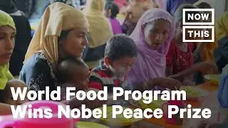 World Food Program Wins 2020 Nobel Peace Prize | NowThis