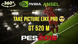 PES 2018 | nvidia ansel technology on gt 520m !!!
