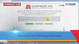 Kompres File JPG Tanpa Mengurangi Kualitas | Tutorial by PC Media Teknoshot