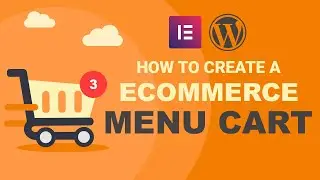 How To Create A Menu Cart With Elementor For Wordpress (FREE)