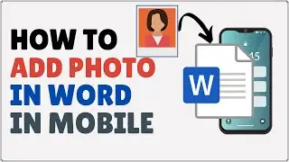 How to Add Photo in MS Word in Mobile