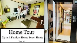 Home Tour | Myra and Family Home Sweet Home | Marathi Vlog | Vlog 103 |