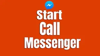How To Start Call Messenger