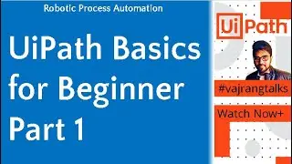 UiPath UiPath Basic training for Beginner Part 1| 