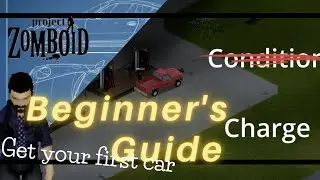 Getting A Working Car - Mechanics Vol. 1 | Project Zomboid