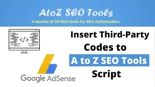 How to add Third Part Codes in A to Z Seo Tools Script || Google Adsense || AdsTerra || Analytics