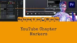 Create YouTube Chapters in Premiere Pro with Automation Blocks | Tutorial