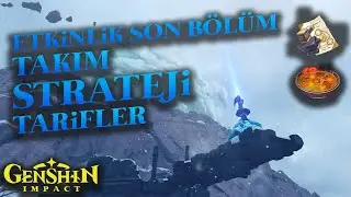 GENSHIN IMPACT Dragonspine Etkinlik Son Aşama Stratejisi Türkçe Rehber