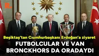 Beşiktaş’tan Cumhurbaşkanı Erdoğan’a ziyaret