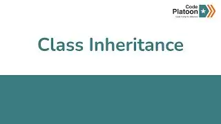 W4D3: Class Inheritance