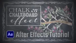 Chalk on Chalkboard Effect - After Effects Tutorial (Convert Footage to Chalk Drawing)