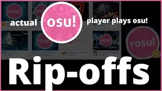 Actual osu! player plays rip-offs of osu!