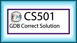 CS501 GDB Solution Fall 2019 & 2020 | EducationMania | CS501 ~ GDB Correct Solution Fall 2019-20