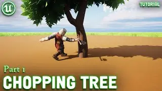 UE5: Chopping Trees| Part 1 (Tutorial)