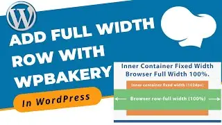 How to Create and Add Full Width Row in Blog With WPBakery in WordPress | WordPress 2021