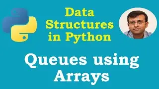 Data Structures in Python | Queues using Array or List