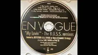 En Vogue - My Lovin' (You're Never Gonna Get It) [B.O.S.S. Remix w/ Rap]