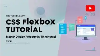 CSS Flexbox Tutorial: Master Display Property in 10 Minutes! [2024]