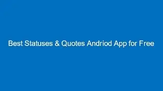 Free Quotes Statuses Andriod App | Google Play Store