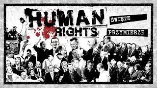 HUMAN RIGHTS „Święte Przymierze / The Holy Covenant