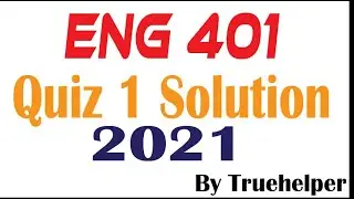 ENG 401 - Quiz # 1 Solution 2021 || Virtual university of Pakistan