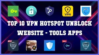 Top 10 Vpn Hotspot Unblock Website Android Apps