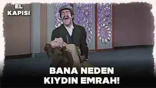 El Kapısı Türk Filmi | Emrah , Elvan'a Kıyıyor