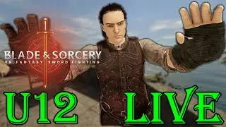 Blade and Sorcery U12 IS FINALLY HERE and is INSANE