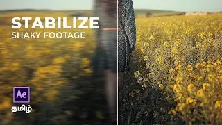 How to STABILIZE SHAKY FOOTAGE in After Effects |  தமிழ்