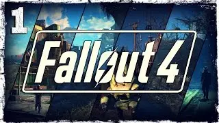 Fallout 4. #1: День, когда мир содрогнулся.