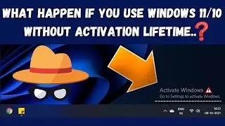 What If You Not Activate Windows 11/10