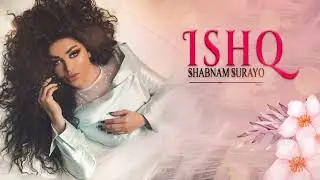 Shabnam Surayo - Ishq ( New Song 2023 )