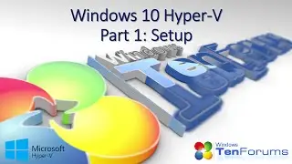 Windows 10 Hyper-V Part 1: Setup & Virtual Switches