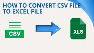 How to convert CSV file to Excel file