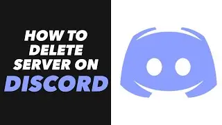 How to Delete Server on Discord - Discord App Server Delete Tutorial (FAST)