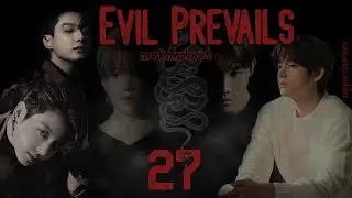 evil prevails / mark mrakovich / 27 часть / озвучка фанфика / вигуки