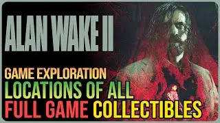 Alan Wake 2 All Collectible Locations