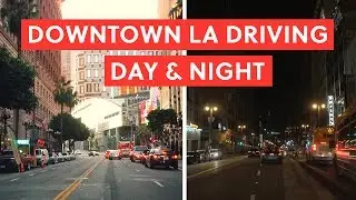 Driving Downtown Los Angeles, USA - Day & Night | BAO After Work