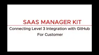 🚀 Level 3 Integration with GitHub for SaaS Manager Kit! 🚀