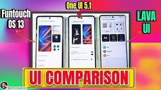 UI Battle: Funtouch OS 13 vs ONE UI 5 1 vs LAVA UI - Hindi