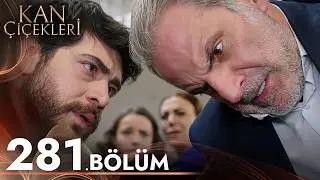 Kan Çiçekleri 281. Bölüm