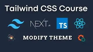 Customize Theme | Tailwind CSS Course With Next JS React Typescript