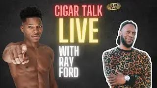 Ray Ford Live - Cigar Talk Debates