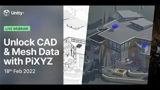 Unity Webinar - Unlock CAD & Mesh Data with PiXYZ