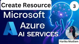 Demo on Create Resource in Microsoft Azure AI. What is Single service & Multi service accounts?Part3