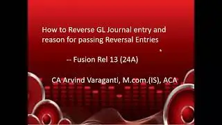 Fusion Cloud Training   Part 22   Reverse a GL Journal entry and reason for passing Reversal entries