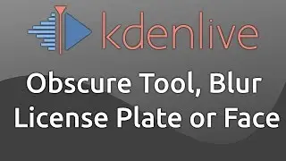 Kdenlive Obscure ( Blur/Cover License Plate or Face )